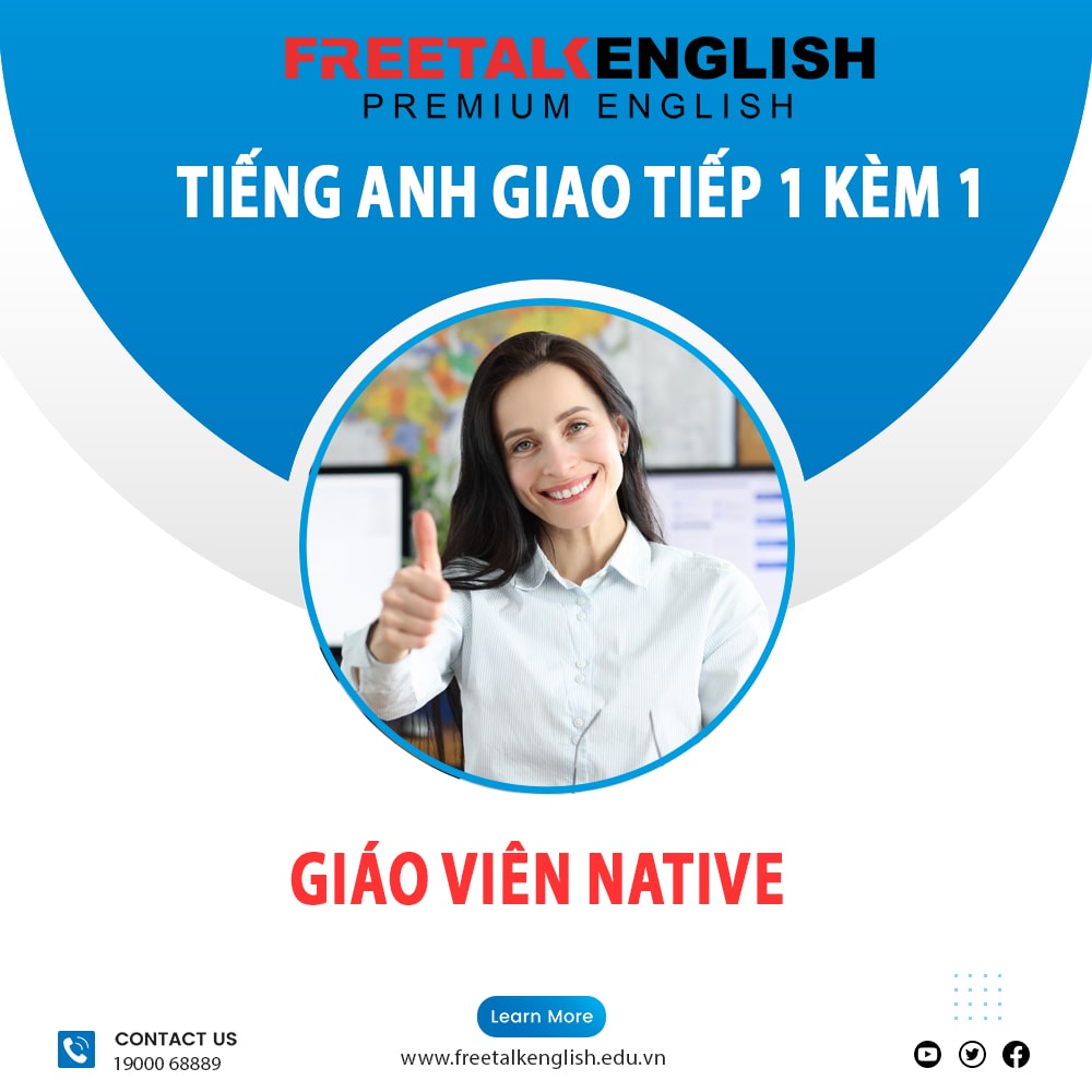 Khóa học Tiếng Anh giao tiếp Native 1 kèm 1 GV Bản ngữ