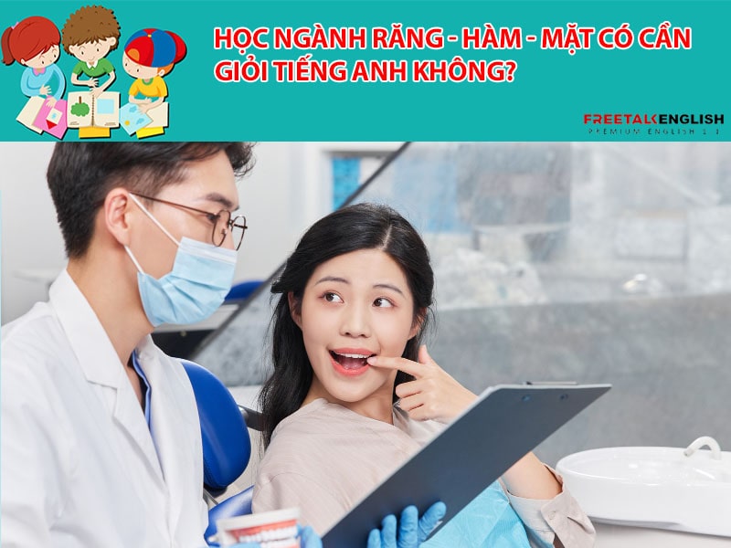 Học ngành Răng - Hàm - Mặt có cần giỏi tiếng Anh không?